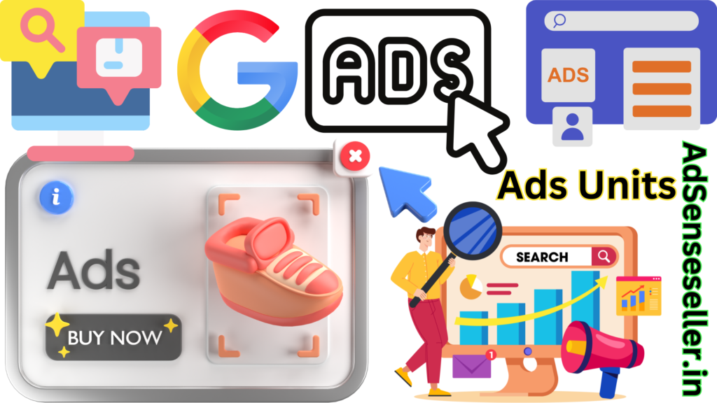 Google AdSense Ad Units: Maximizing Revenue and User Experience